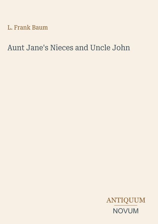 Produktbild: Aunt Jane's Nieces and Uncle John
