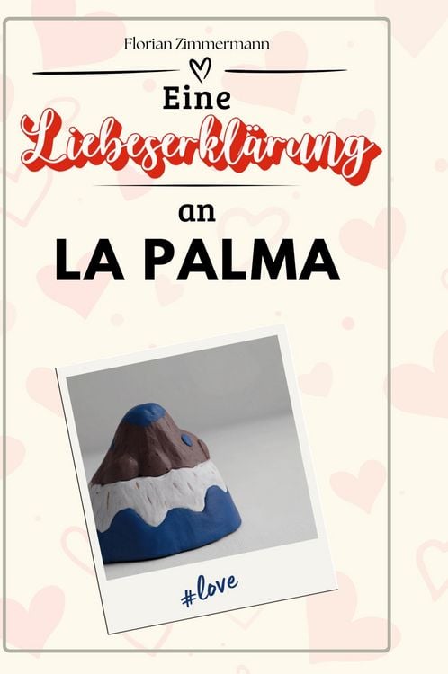 Produktbild: Eine Liebeserkl&auml;rung an La Palma