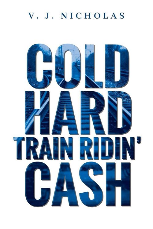 Produktbild: Cold, Hard, Train Ridin' Cash
