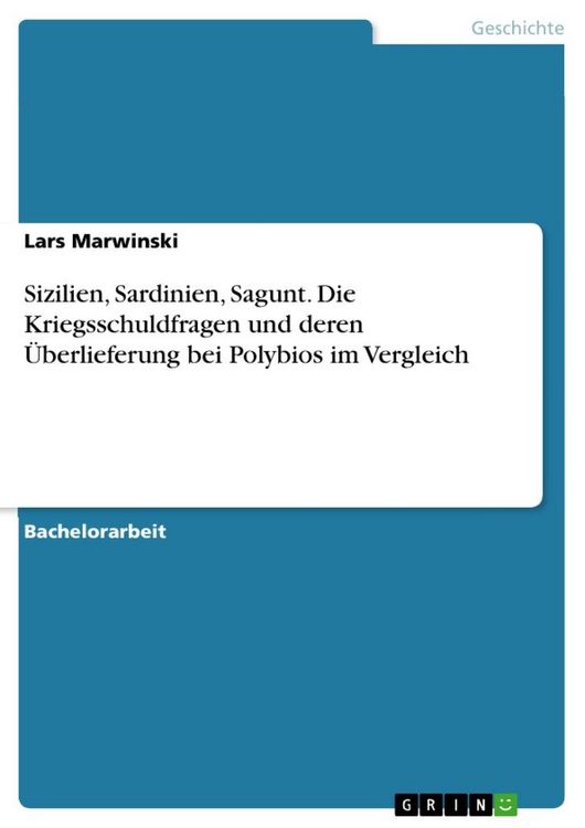 Produktbild: Sizilien, Sardinien, Sagunt. Die Kriegsschuldfragen und deren &Uuml;berlieferung bei Polybios im Vergleich