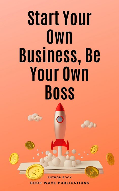Produktbild: Start Your Own Business, Be Your Own Boss
