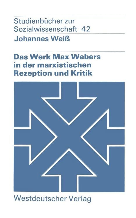 Produktbild: Das Werk Max Webers in der marxistischen Rezeption und Kritik