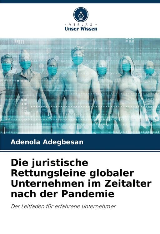 Produktbild: Die juristische Rettungsleine globaler Unternehmen im Zeitalter nach der Pandemie