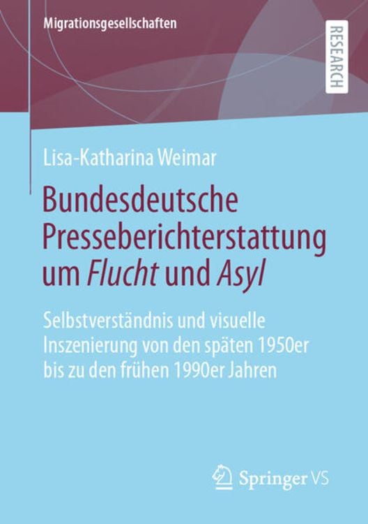 Produktbild: Bundesdeutsche Presseberichterstattung um Flucht und Asyl