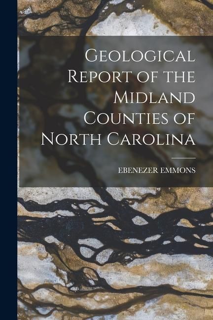Produktbild: Geological Report of the Midland Counties of North Carolina