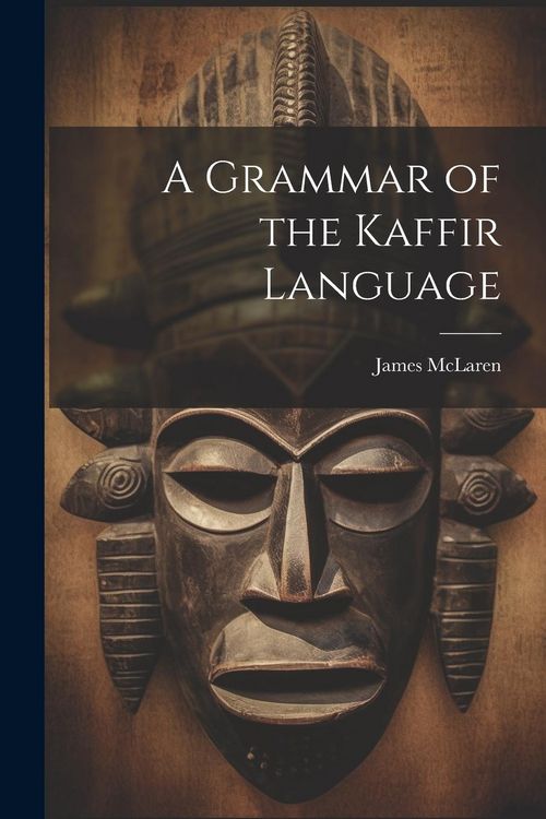 Produktbild: A Grammar of the Kaffir Language