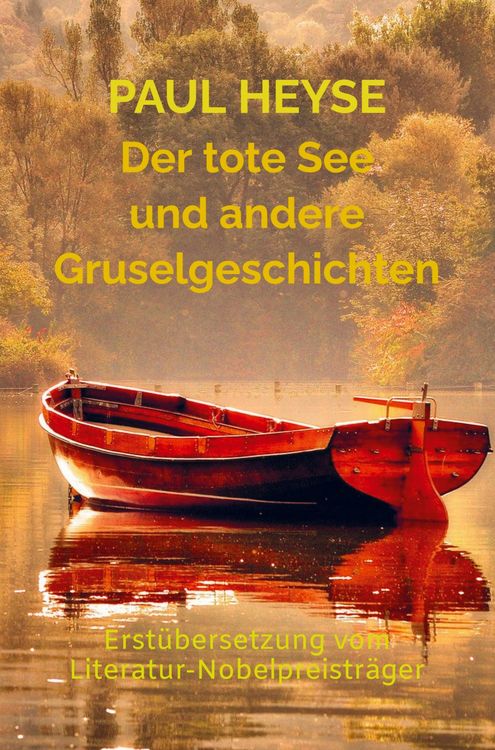 Produktbild: Paul Heyse: Der tote See und andere Gruselgeschichten