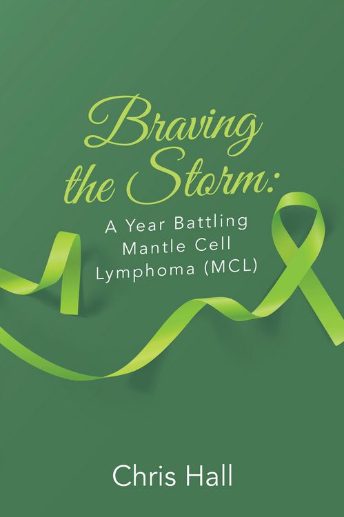 Produktbild: Braving the Storm: A Year Battling Mantle Cell Lymphoma (MCL)