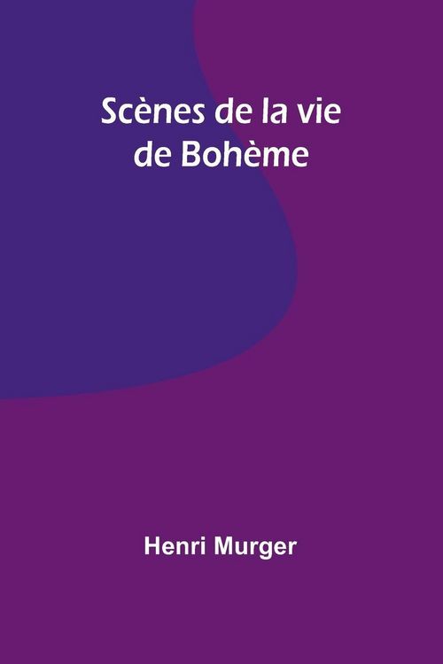 Produktbild: Sc&egrave;nes de la vie de Boh&egrave;me