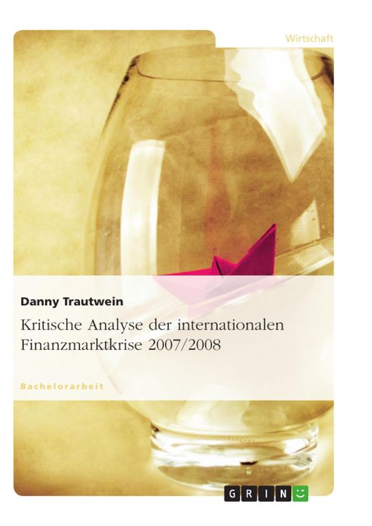 Produktbild: Kritische Analyse der internationalen Finanzmarktkrise 2007 / 2008