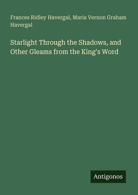 Produktbild: Starlight Through the Shadows, and Other Gleams from the King's Word