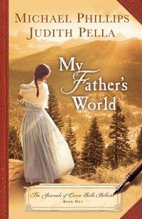 Produktbild: My Father's World (The Journals of Corrie Belle Hollister Book #1)