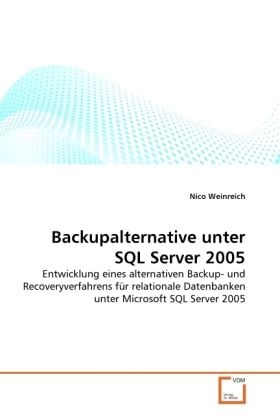 Produktbild: Weinreich, N: Backupalternative unter SQL Server 2005