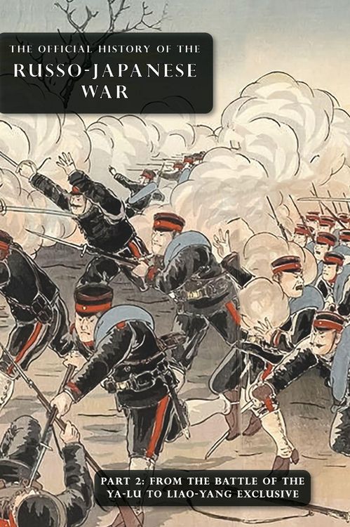 Produktbild: The Official History Of The Russo-Japanese War