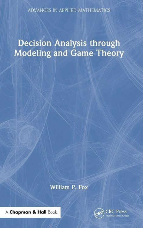 Produktbild: Decision Analysis through Modeling and Game Theory