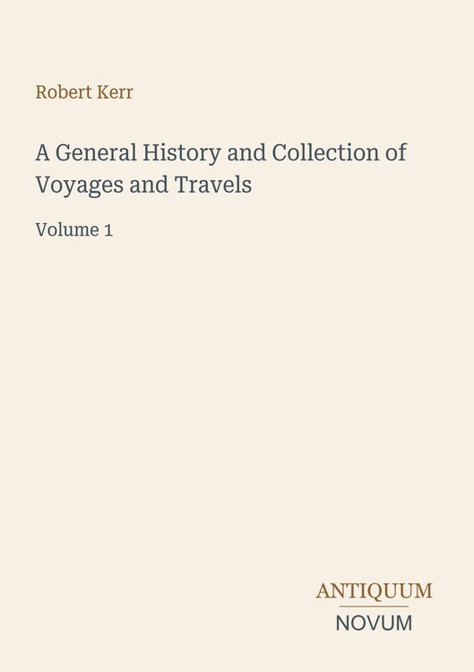 Produktbild: A General History and Collection of Voyages and Travels