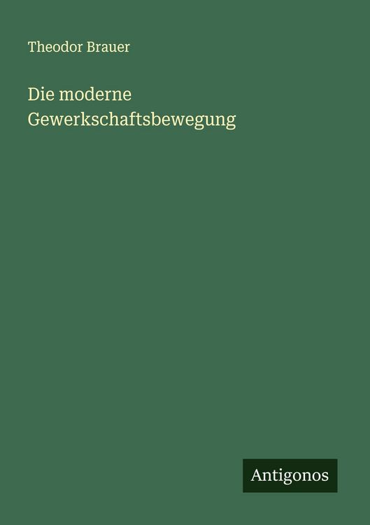 Produktbild: Die moderne Gewerkschaftsbewegung