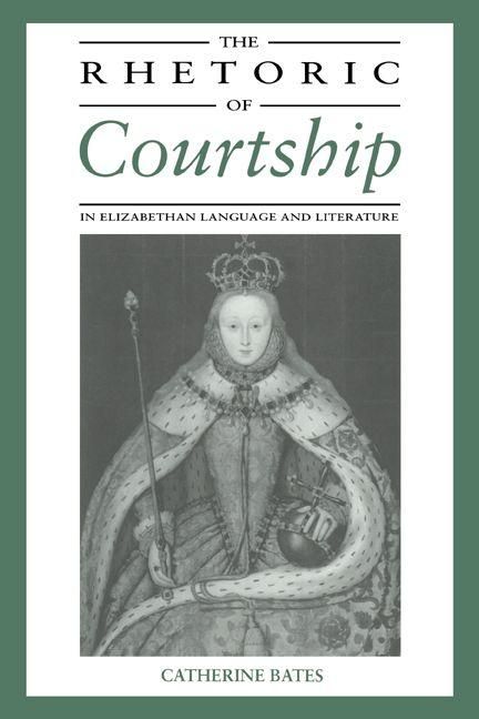 Produktbild: The Rhetoric of Courtship in Elizabethan Language and Literature
