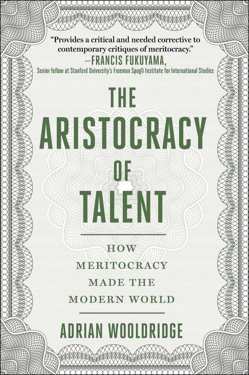 Produktbild: The Aristocracy of Talent: How Meritocracy Made the Modern World