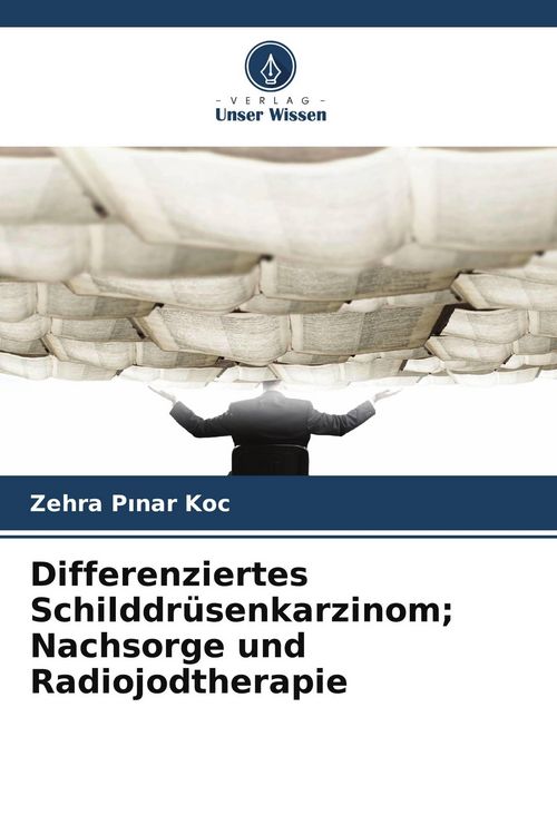Produktbild: Differenziertes Schilddr&uuml;senkarzinom; Nachsorge und Radiojodtherapie