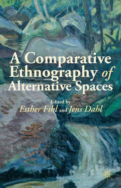 Produktbild: A Comparative Ethnography of Alternative Spaces