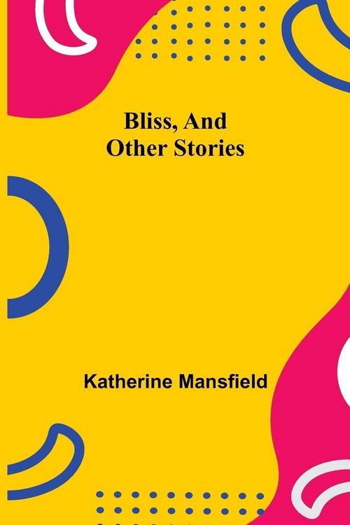 Produktbild: Bliss, and Other Stories