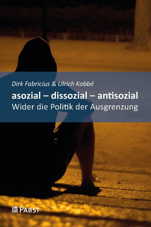 Produktbild: Asozial &ndash; dissozial &ndash; antisozial