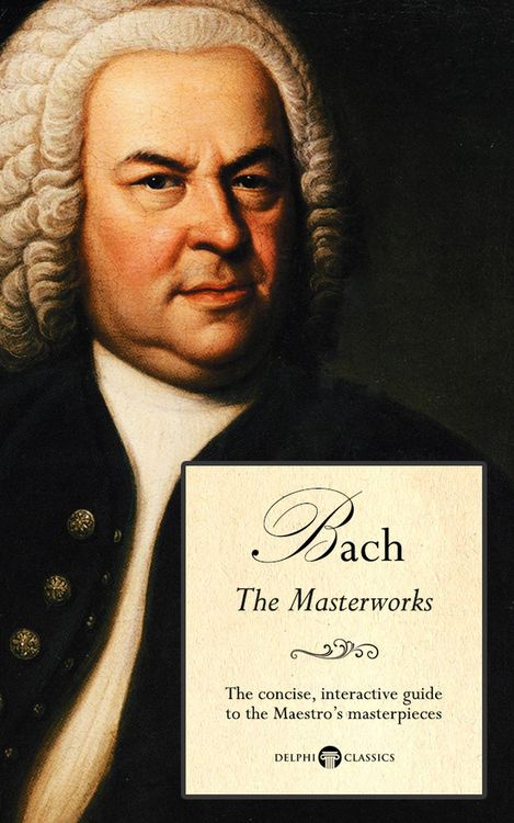 Produktbild: Delphi Masterworks of Johann Sebastian Bach (Illustrated)