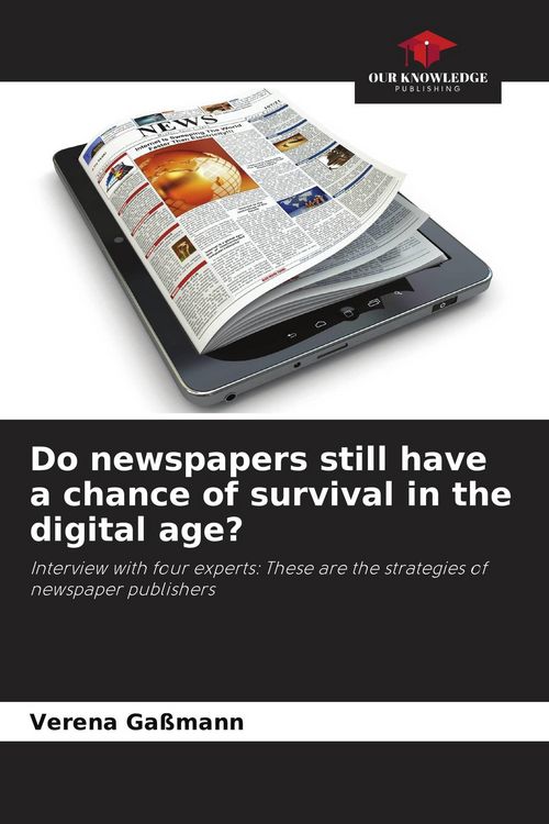 Produktbild: Do newspapers still have a chance of survival in the digital age?