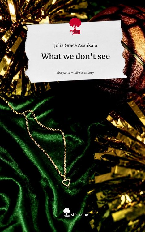 Produktbild: What we don't see. Life is a Story - story.one