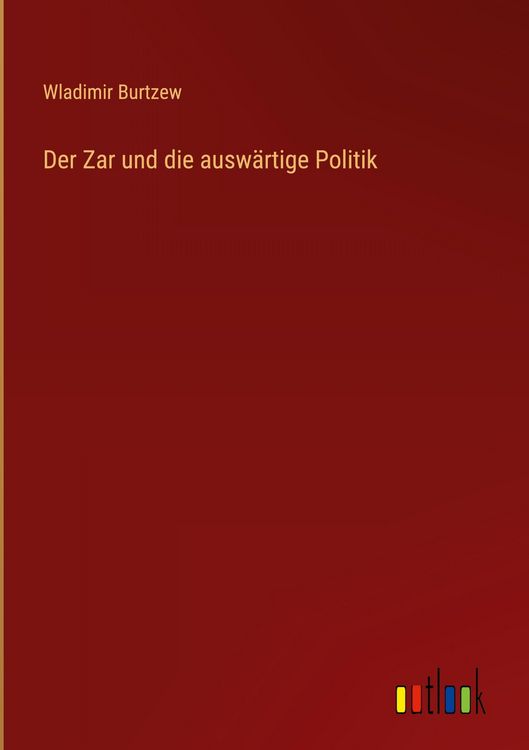 Produktbild: Der Zar und die ausw&auml;rtige Politik