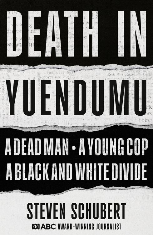 Produktbild: Death in Yuendumu: A dead man. A young cop. A black and white divide.