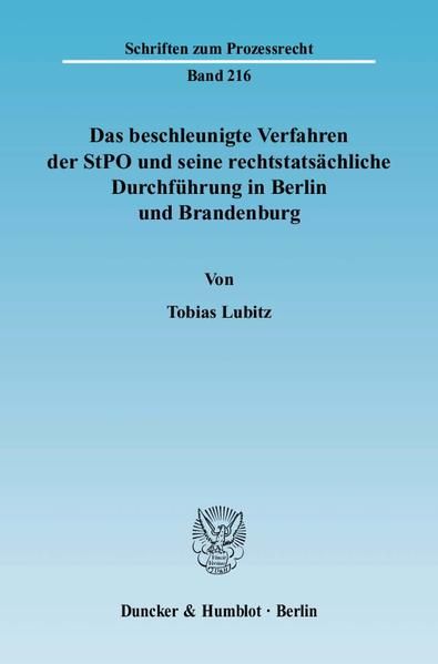 Produktbild: Das beschleunigte Verfahren der StPO und seine rechtstats&auml;chliche Durchf&uuml;hrung in Berlin und Brandenburg.
