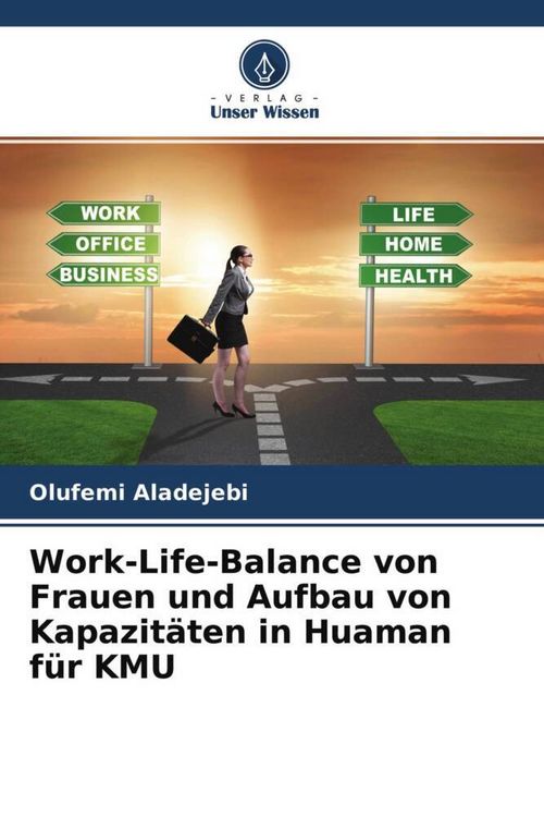 Produktbild: Work-Life-Balance von Frauen und Aufbau von Kapazit&auml;ten in Huaman f&uuml;r KMU