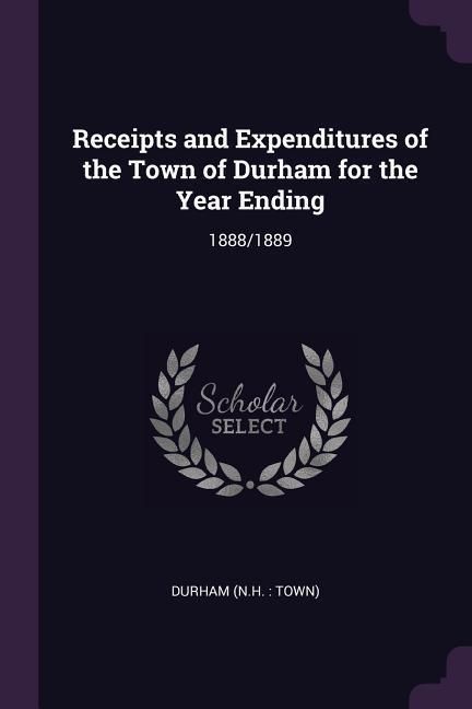 Produktbild: Receipts and Expenditures of the Town of Durham for the Year Ending