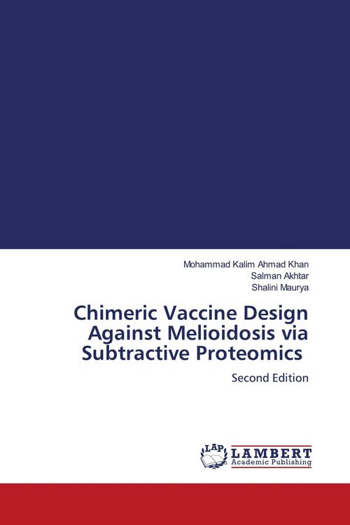 Produktbild: Chimeric Vaccine Design Against Melioidosis via Subtractive Proteomics