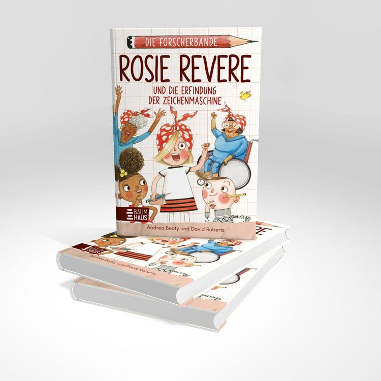 Produktbild: Die Forscherbande: Rosie Revere und die Erfindung der Zeichenmaschine