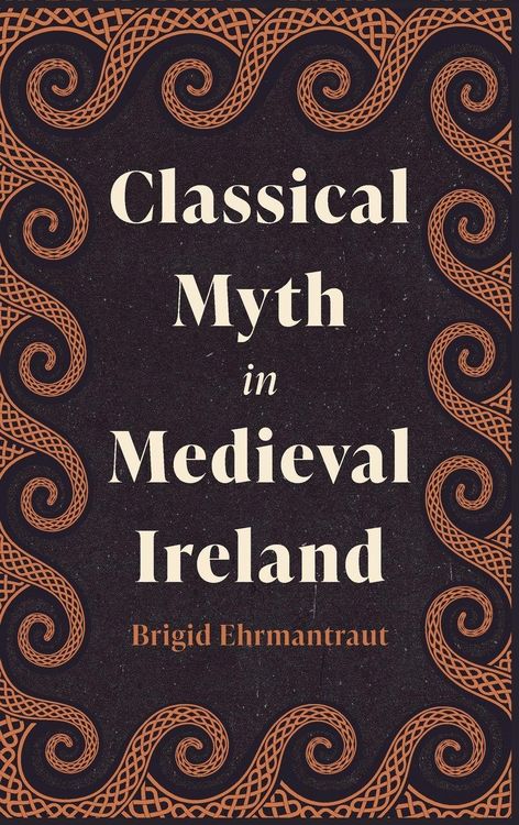 Produktbild: Classical Myth in Medieval Ireland