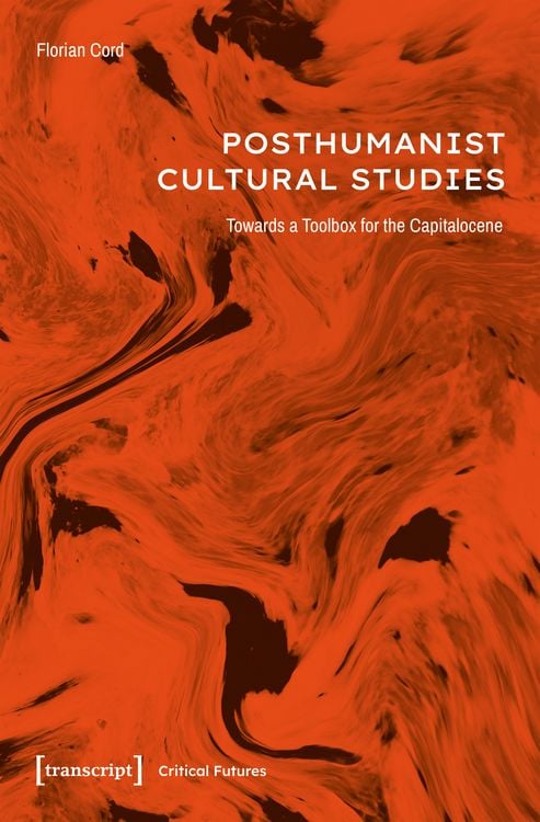 Produktbild: Posthumanist Cultural Studies