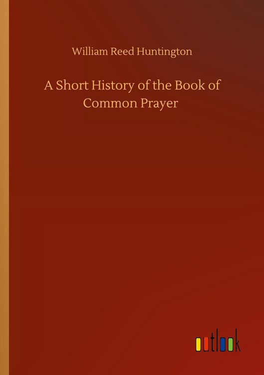 Produktbild: A Short History of the Book of Common Prayer