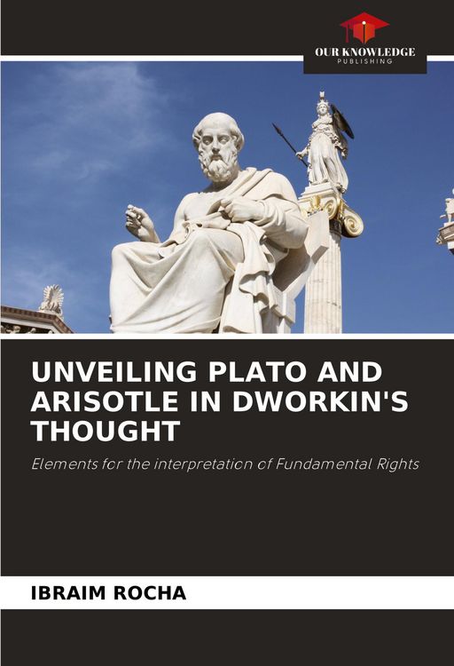 Produktbild: UNVEILING PLATO AND ARISOTLE IN DWORKIN'S THOUGHT