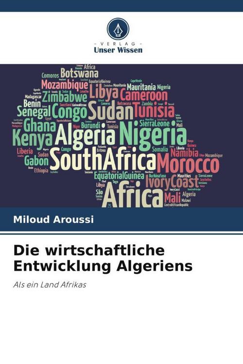 Produktbild: Die wirtschaftliche Entwicklung Algeriens