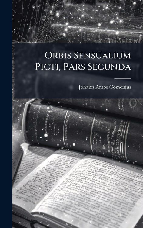 Produktbild: Orbis Sensualium Picti, Pars Secunda