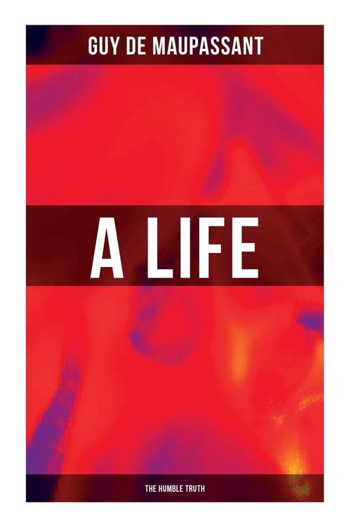 Produktbild: A Life (the Humble Truth)