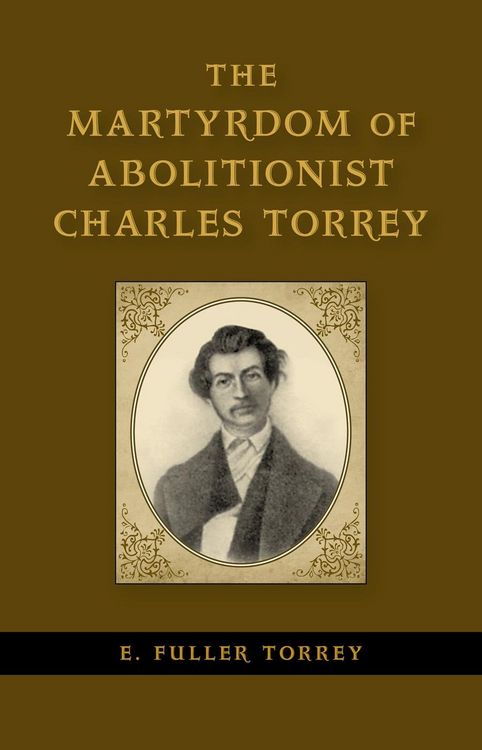 Produktbild: The Martyrdom of Abolitionist Charles Torrey