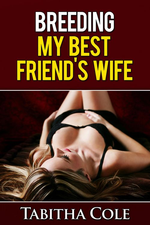 Produktbild: Breeding My Best Friend's Wife