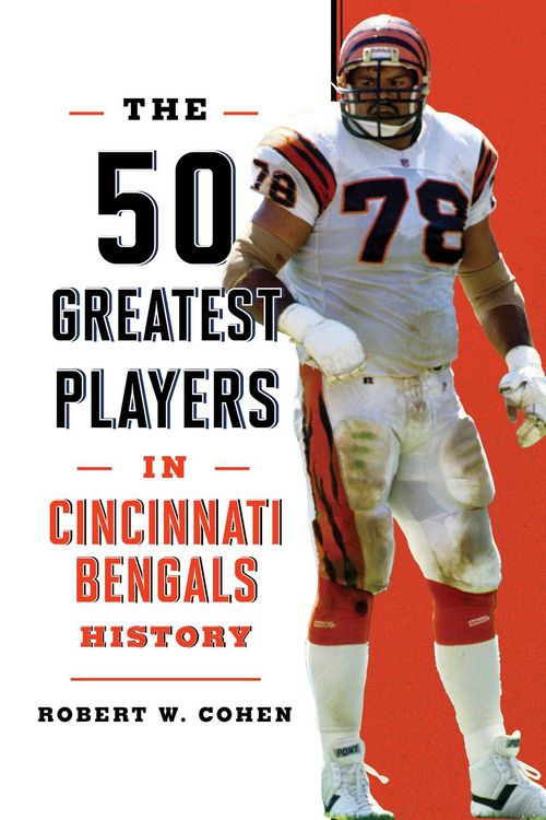 Produktbild: The 50 Greatest Players in Cincinnati Bengals History