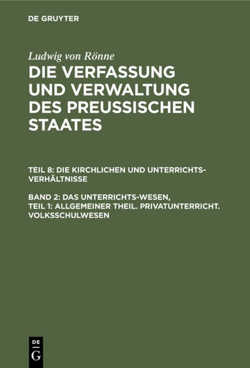 Produktbild: Das Unterrichts-Wesen, Teil 1: Allgemeiner Theil. Privatunterricht. Volksschulwesen