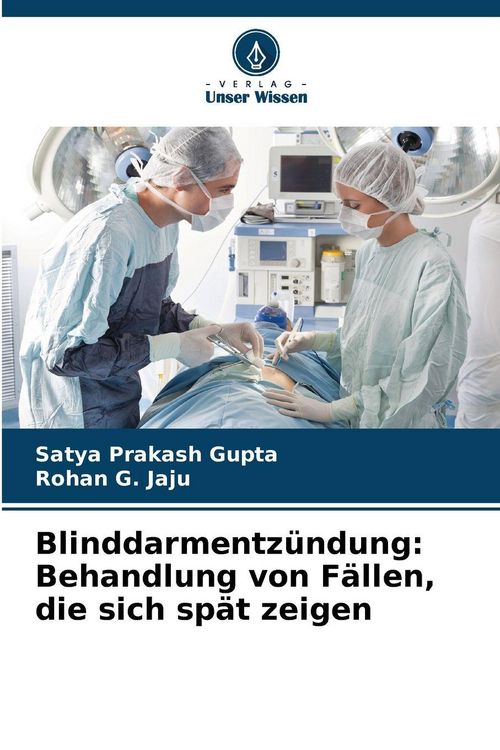 Produktbild: Blinddarmentz&uuml;ndung: Behandlung von F&auml;llen, die sich sp&auml;t zeigen