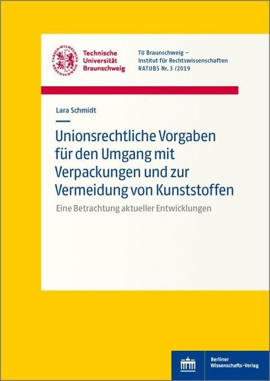 Produktbild: Unionsrechtliche Vorgaben f&uuml;r den Umgang mit Verpackungen und zur Vermeidung von Kunststoffen